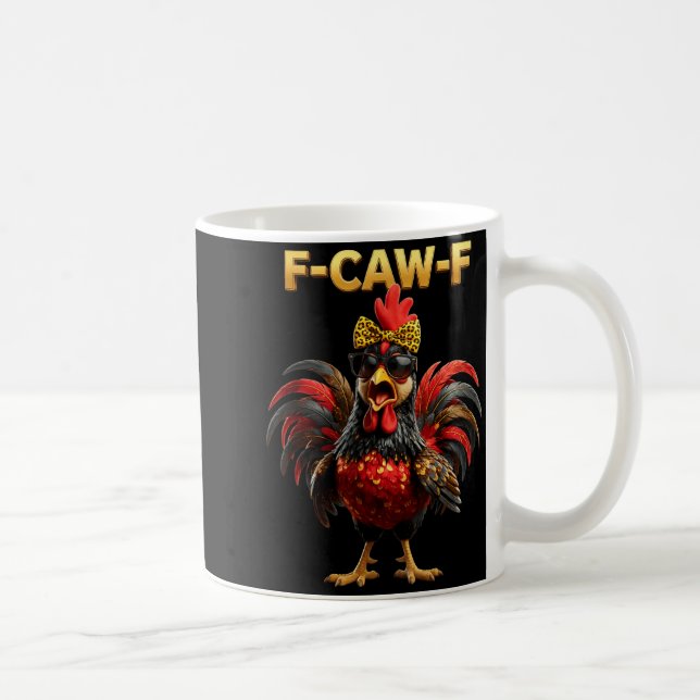F Caw F Zitat Hahn Meme Fawk Fcawf Lustig Kaffeetasse (Rechts)