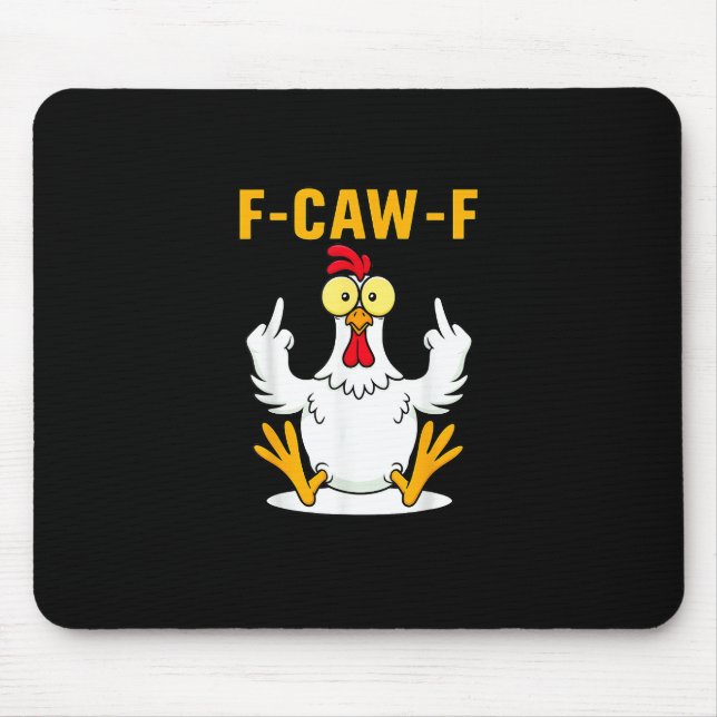 F-Caw-F Zitat Hahn Meme Mousepad (Vorne)