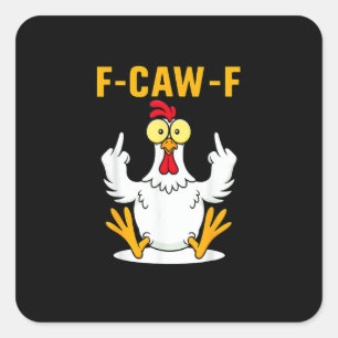 F-Caw-F Zitat Hahn Meme Quadratischer Aufkleber