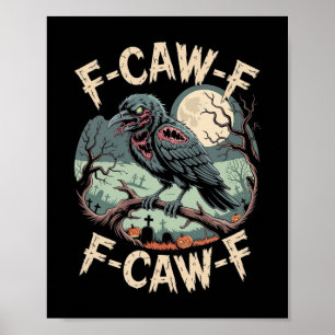 F-caw-f Zombie-Krähe Halloween Schwarze Krähe Vint Poster