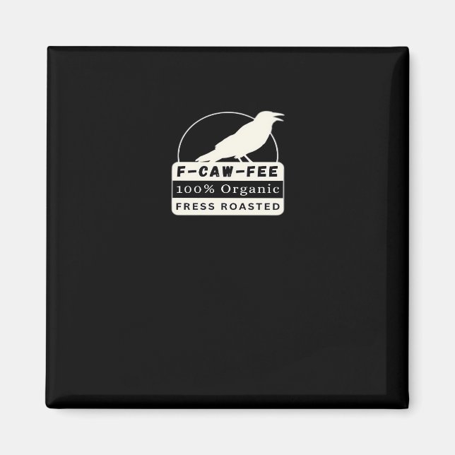 F-Caw-Fee Organic Style Classic Magnet (Vorne)