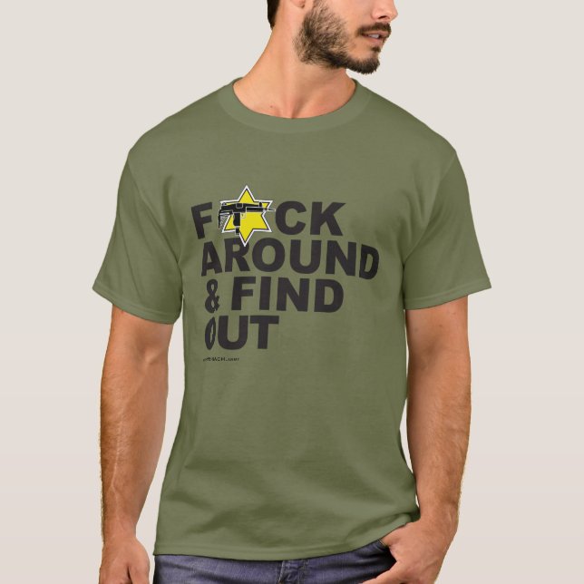 "F*CK Around and Find out" T-Shirt (Vorderseite)