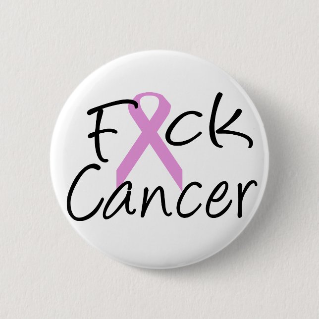 F*CK Cancer Button (Vorderseite)