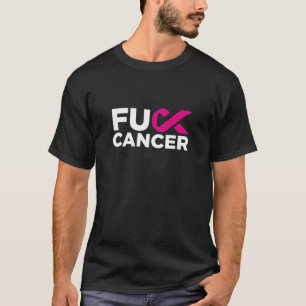 F*ck Cancer   Fett unterstützter T - Shirt für Käm