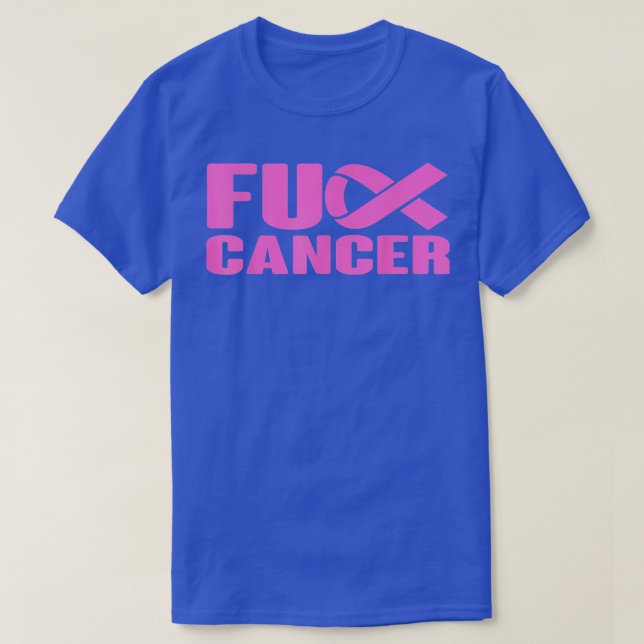 F ck Cancer Pink Ribbon Breast Cancer Awareness Wo T-Shirt (Design vorne)