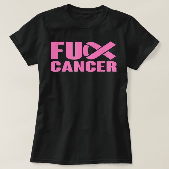 F ck Cancer Pink Ribbon Breast Cancer Awareness Wo T-Shirt (Design vorne)