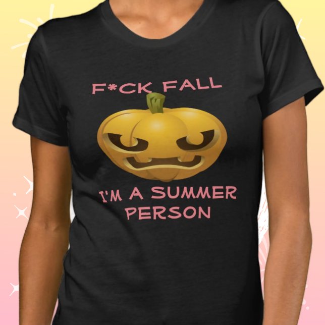 F*ck Fall - Ich bin eine Anti-Fall-Offensive gegen T-Shirt (Von Creator hochgeladen)