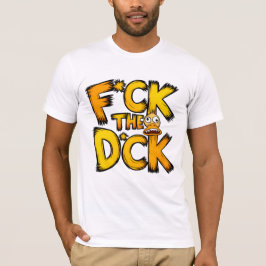 F*ck the d*uck T-Shirt