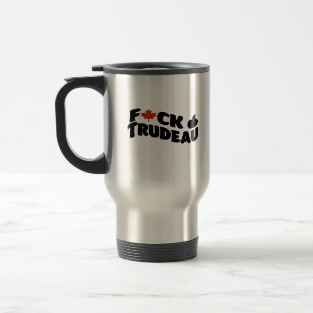 F*CK TRUDEAU REISE MUG REISEBECHER (Links)