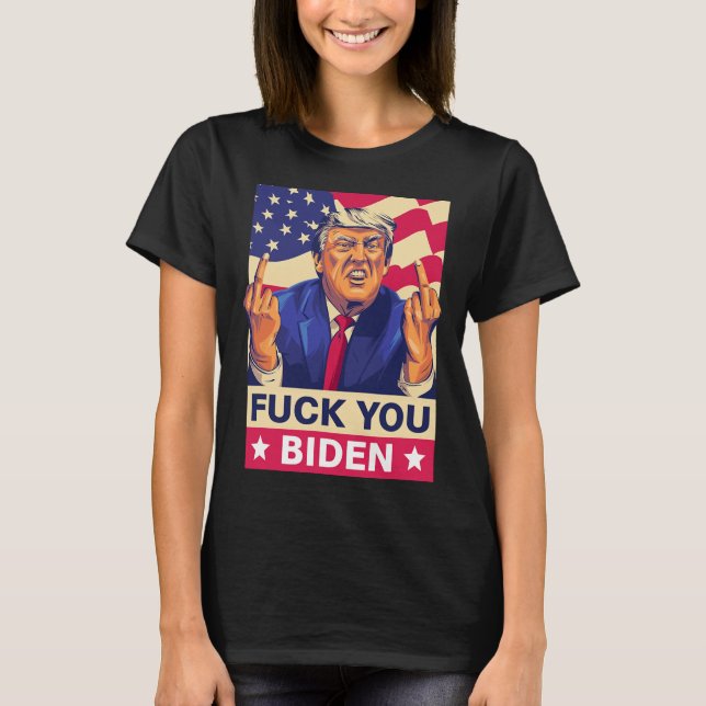 F%ck You Biden Funny Trump T-Shirt (Vorderseite)