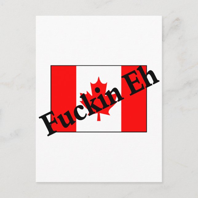 F*ckin Eh (kanadische Flagge) Postkarte (Vorderseite)