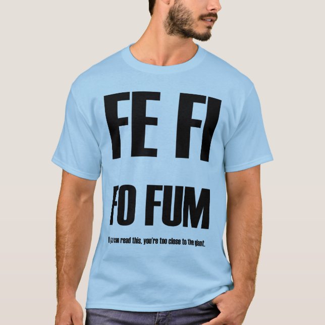 F.E.-FI FO FUM!!! T-Shirt (Vorderseite)