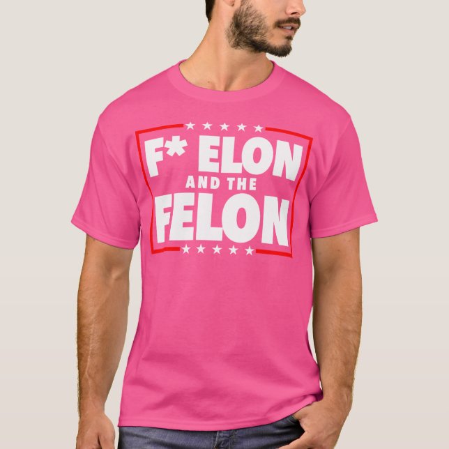 F Elon and the Felon - Anti Moschus Anti Doge T-Shirt (Vorderseite)
