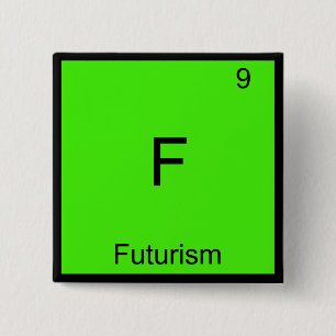 F - Futurismus Lustiges Chemie-Element-Symbol-T-Sh Button