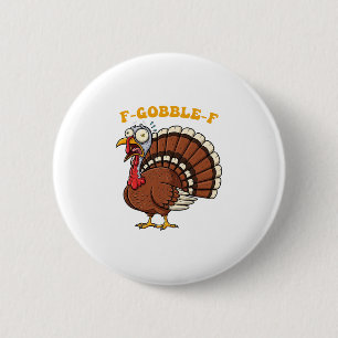 F-gobble-f Lustiger Erntedank-Truthahn Humor Männe Button