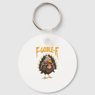 F-gobble-f Lustiger Erntedankfest Truthahn Humor M Schlüsselanhänger