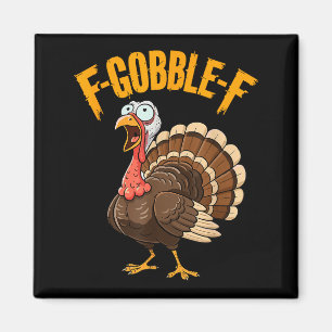 F-gobble-f Lustiger Thanksgiving Truthahn Humor Mä Magnet