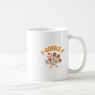 F-gobble-f Wütendes Verrücktes Lustiges Truthahn-M Kaffeetasse