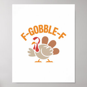 F-gobble-f Wütendes Verrücktes Lustiges Truthahn-M Poster