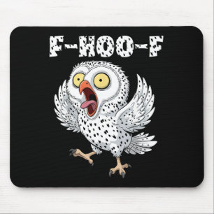 F-hoo-f Eulen-Meme – Lustiges schreiendes Eulen-Vo Mousepad