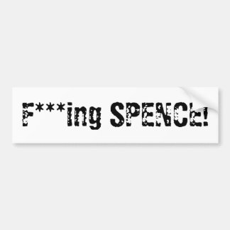 F *** ing SPENCE! Autoaufkleber