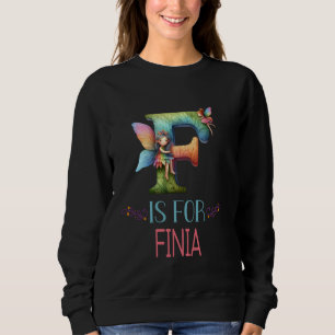 F ist für Finia Fairy Alphabet Name Sweatshirt
