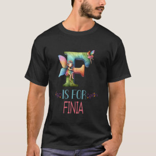 F ist für Finia Fairy Alphabet Name T-Shirt