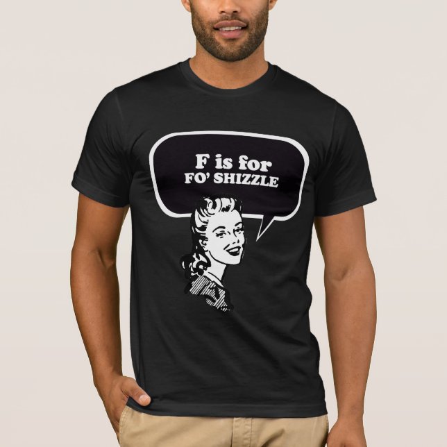 F IST FÜR FO SHIZZLE T-Shirt (Vorderseite)