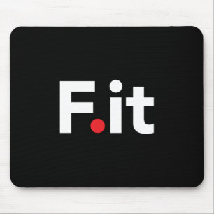 F IT Anti Fitness Slogan Mousepad