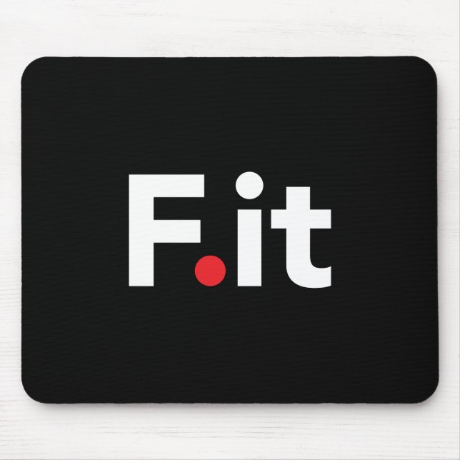F IT Anti Fitness Slogan Mousepad (Vorne)