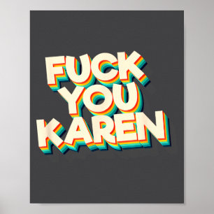 F#@k You Karen Tee-Shirt Retro Vintage Karen  Poster