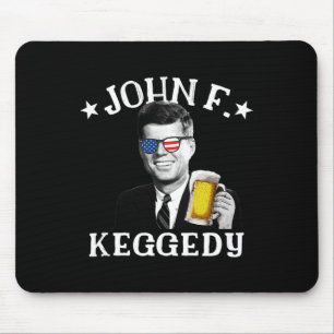 F. Keggedy Betrunken Präsident Kennedy Jfk 4. Juli Mousepad