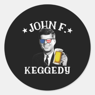F. Keggedy Betrunken Präsident Kennedy Jfk 4. Juli Runder Aufkleber