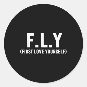 F.l.y Erste Liebe Sie selbst Liebe und Bewusstsein Runder Aufkleber