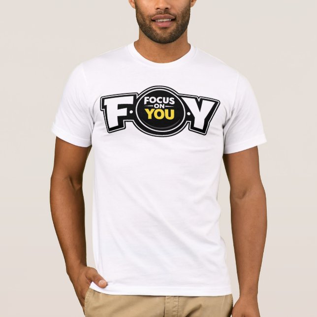 F.O.Y. (Fokus auf dich) — T-Shirt (Vorderseite)