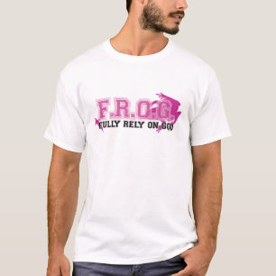F.R.O.G. - Bauen Sie völlig auf Gott (Rosa) T-Shirt