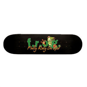 F.R.O.G.Skateboard Skateboard