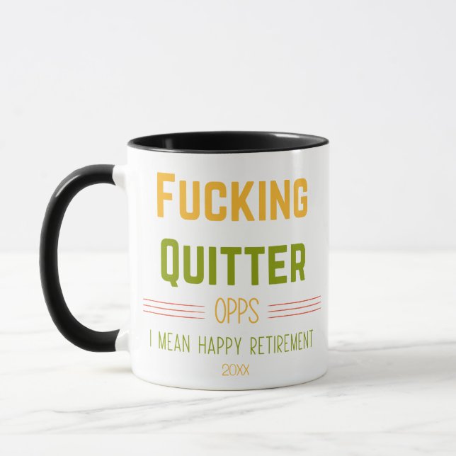 F*ticken Quitter Oops I Gemein Happy Pension Funny Tasse (Links)