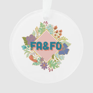 FA&FO - Fick um und finde heraus Ornament