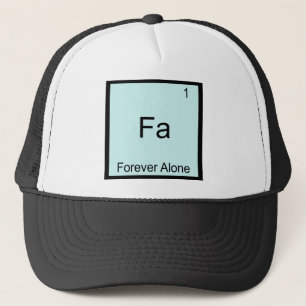 Fa - Für Immer Allein Lustiges Element Chemie Meme Truckerkappe