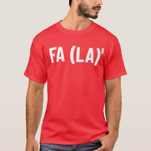 Fa (La) 8 Funny Christmas Mathe Lehrer Fa La 8 T-Shirt