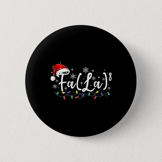Fa (la)8 Funny Christmas Santa Fa La Math Lehrer Button (Vorderseite)