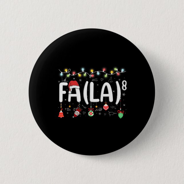 Fa (la)8 Funny Christmas Santa Fa La Math Lehrer Button (Vorderseite)