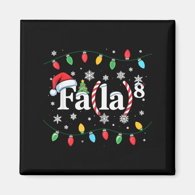 Fa (la) 8 Funny Christmas Santa Fa La Math Teacher Magnet (Vorne)