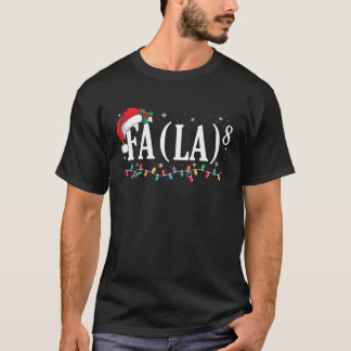 Fa La 8 Funny Christmas T-Shirt