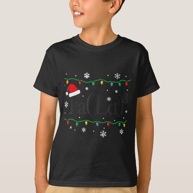 Fa (la) 8 Funny Math Teacher Christmas Ugly Sweate T-Shirt (Vorderseite)