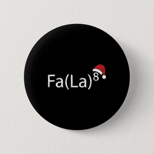 Fa La 8 Lustiges Weihnachtslied Mathelehrer Santa  Button (Vorderseite)