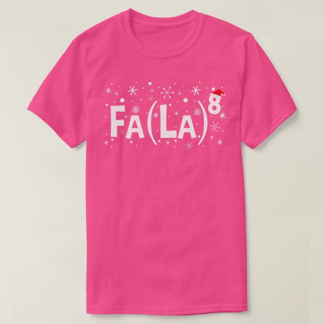 Fa La 8 Shirt Mathe Lehrer Weihnachts-Shirt Fa La  (Design vorne)