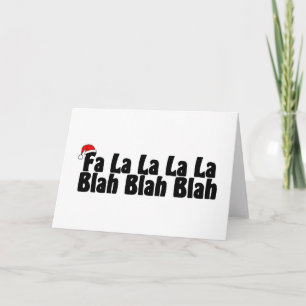 Fa La La La La La Blah Blah Blah Feiertagskarte