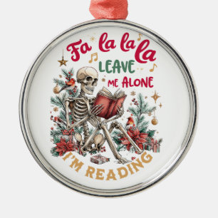 Fa La La La Lass Mich Allein Ich Lese Ornament Aus Metall